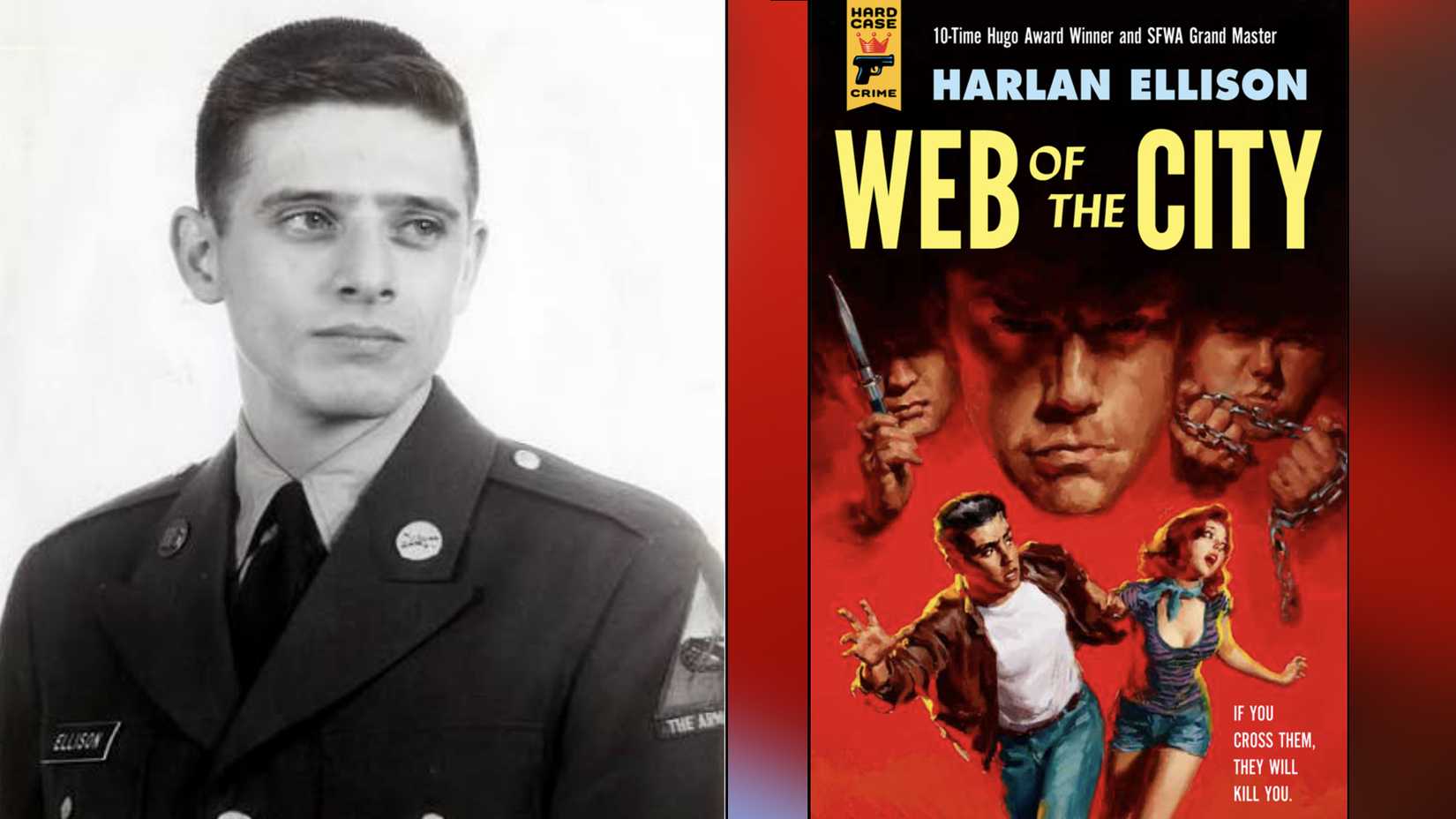 A young Harlan Ellison in Army uniform beside the Hard Case Crime cover of his novel Web of the City.