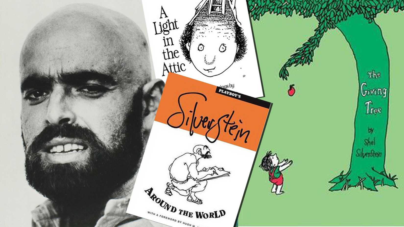 Shel Silverstein appears beside the covers of A Light in the Attic, The Giving Tree and his Around the World cartoon collection.