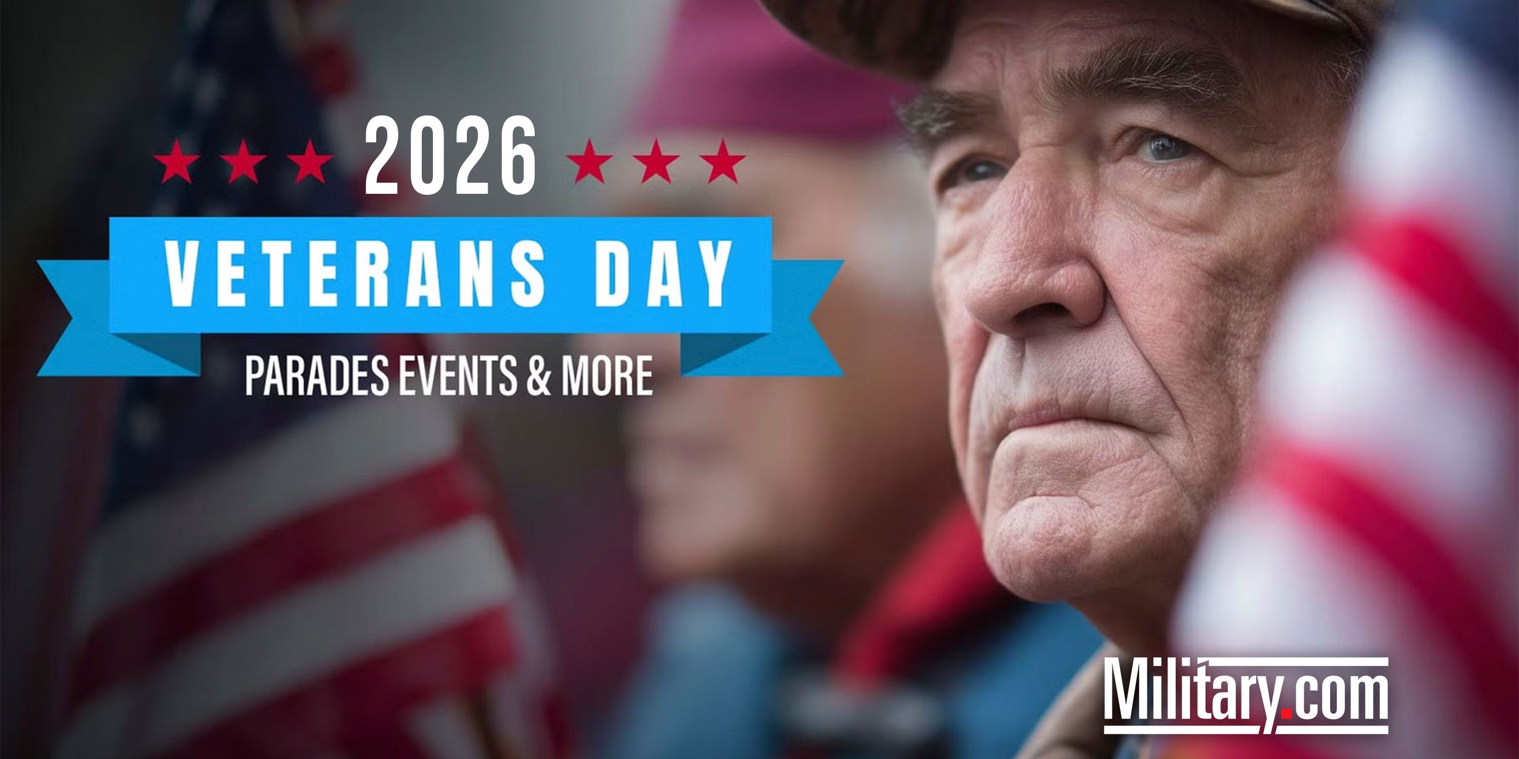 Veterans Day Parades, Events and More: 2026 Information