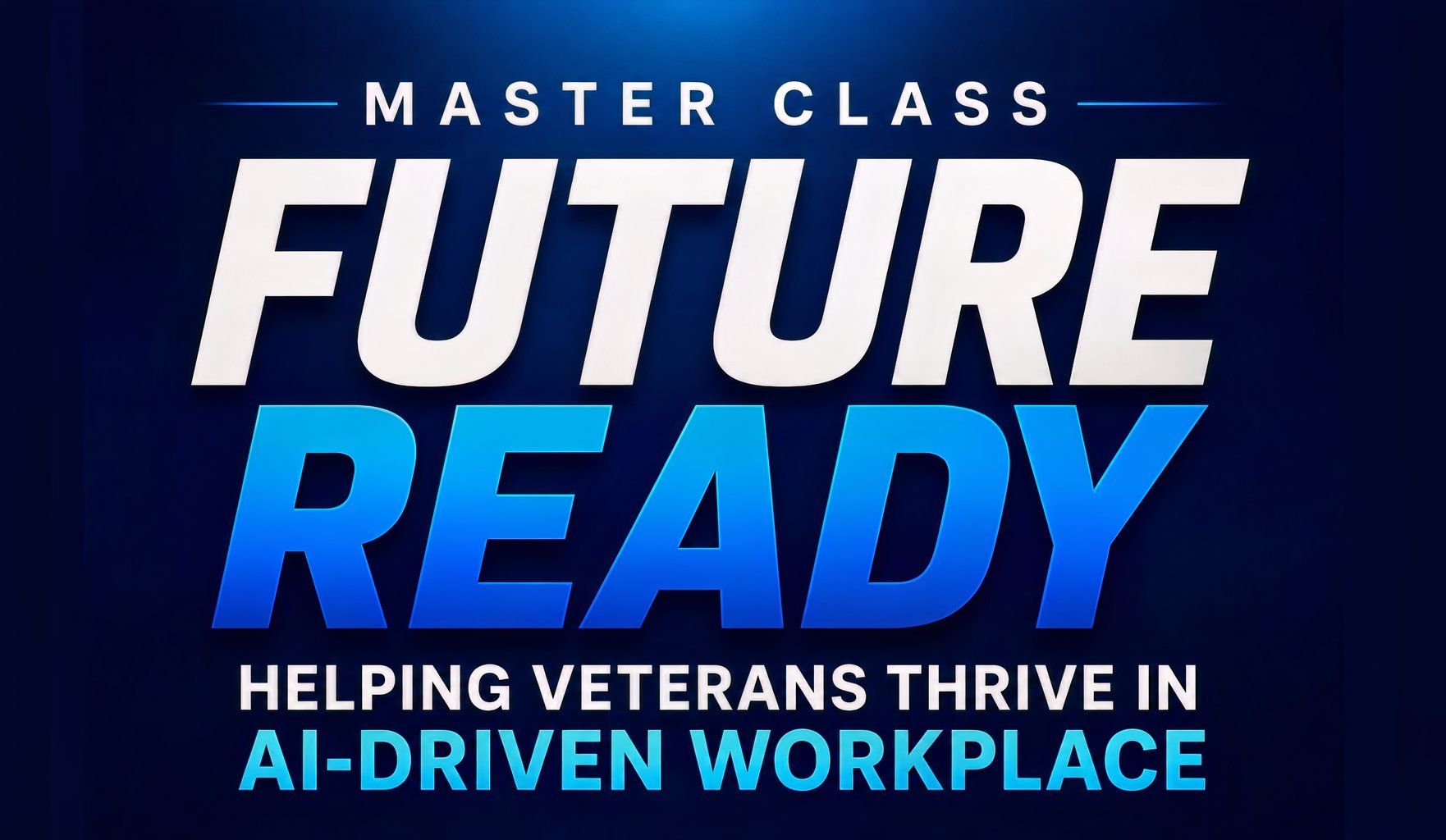 New Master Class Offers Veterans Pathways to AI-Proof Careers
